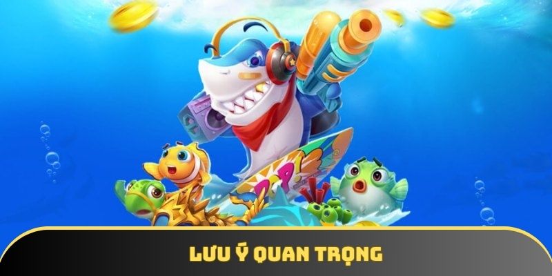 Lưu ý quan trọng Lưu ý quan trọng