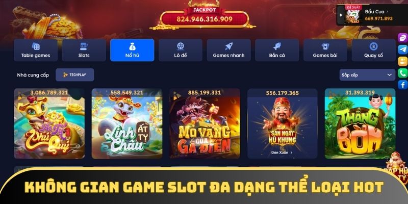 Không gian game slot đa dạng thể loại hot hiện nay