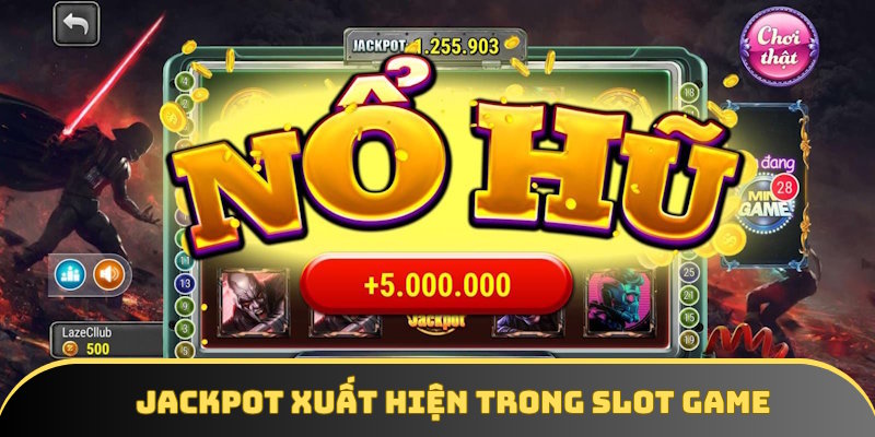 Slot game xuất hiện Jackpot là gì Slot game xuất hiện Jackpot là gì