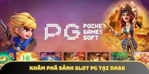 Khám phá sảnh slot PG tại DA88 – Không gian quay hũ đỉnh cao