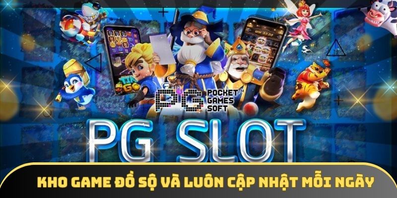 Kho game đồ sộ và luôn cập nhật mỗi ngày tại sảnh slot PG Kho game đồ sộ và luôn cập nhật mỗi ngày tại sảnh slot PG