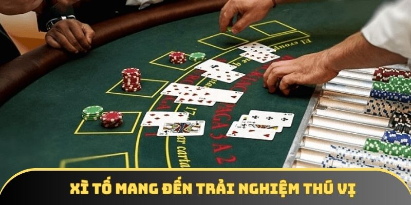 Xì Tố là game bài được yêu thích đặc biệt Xì Tố là game bài được yêu thích đặc biệt